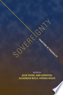 Sovereignty : frontiers of possibility / edited by Julie Evans, Ann Genovese, Alexander Reilly, Patrick Wolfe.