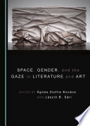 Space, gender, and the gaze in literature and art /