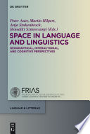 Space in language and linguistics : geographical, interactional, and cognitive perspectives / edited by Peter Auer [and three others].