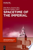 SpaceTime of the Imperial / edited by Holt Meyer, Susanne Rau, Katharina Waldner.