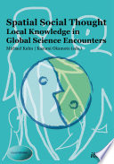 Spatial social thought : local knowledge in global science encounters /