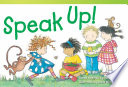 Speak up! /