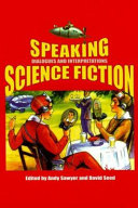 Speaking science fiction : dialogues and interpretations /