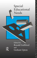 Special educational needs / edited by Ronald Gulliford and Graham Upton.