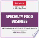 Specialty food business : step-by-step startup guide /