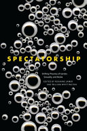 Spectatorship : shifting theories of gender, sexuality, and media /