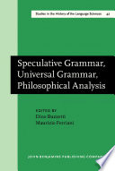 Speculative grammar, universal grammar, and philosophical analysis of language /