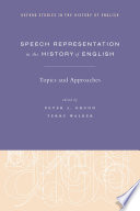 Speech representation in the history of English : topics and approaches / edited by Peter J. Grund and Terry Walker.