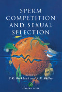 Sperm competition and sexual selection / edited by T.R. Birkhead and A.P. Møller.