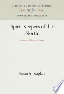 Spirit keepers of the north : Eskimos of western Alaska /