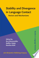Stability and divergence in language contact : factors and mechanisms /