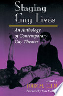 Staging gay lives : an anthology of contemporary gay theater /