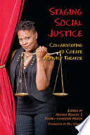 Staging social justice : collaborating to create activist theatre /
