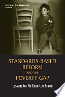 Standards-based reform and the poverty gap : lessons for No Child Left Behind /