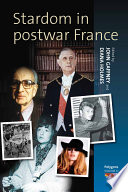 Stardom in postwar France / edited by John Gaffney and Diana Holmes.