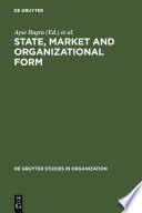 State, market and organizational form edited by Ayse Bugra and Behlul Usdiken.