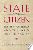 State and citizen : British America and the early United States /