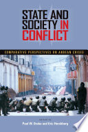 State and society in conflict : comparative perspectives on Andean crises /