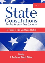 State constitutions for the twenty-first century. edited by G. Alan Tarr and Robert F. Williams.