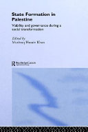 State formation in Palestine : viability and governance during a social transformation /