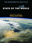 State of the World 2006 : Special Focus: China and India /