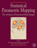 Statistical parametric mapping : the analysis of funtional brain images /