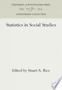 Statistics in Social Studies / Stuart A. Rice.