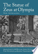 Statue of Zeus at olympia : new approaches /