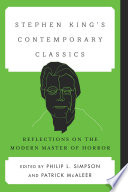 Stephen King's contemporary classics : reflections on the modern master of horror /