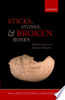 Sticks, stones, and broken bones : neolithic violence in a European perspective /