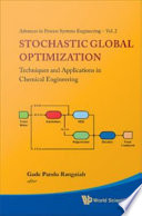 Stochastic global optimization techniques and applications in chemical engineering /