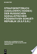 Strafgesetzbuch der Russischen Sozialistischen Foderativen Sowjet-Republik : vom 27. Oktober 1960 in der Fassung vom 6. Mai 1963 /