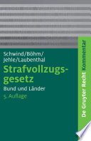 Strafvollzugsgesetz, Bund und Länder : Kommentar / herausgegeben von Hans-Dieter Schwind [and others].