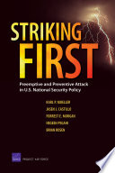 Striking first : preemptive and preventive attack in U.S. national security policy /