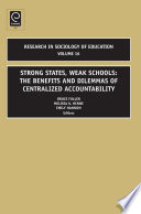 Strong states, weak schools : the benefits and dilemmas of centralized accountability /