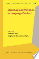 Structure and variation in language contact / edited by Ana Deumert, Stephanie Durrleman.