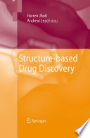 Structure-based drug discovery / edited by Harren Jhoti, Andrew R. Leach.
