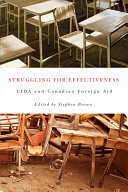 Struggling for effectiveness : CIDA and Canadian foreign aid /