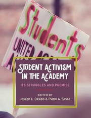 Student activism in the academy : its struggles and promise /