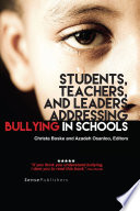 Students, teachers, and leaders addressing bullying in schools /