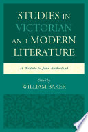 Studies in Victorian and modern literature : a tribute to John Sutherland / edited by William Baker.