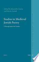 Studies in medieval Jewish poetry : a message upon the garden /