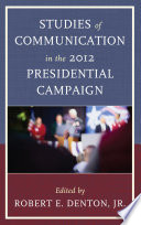 Studies of communication in the 2012 presidential campaign /