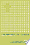 Studying global Pentecostalism : theories and methods /