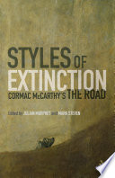 Styles of extinction : Cormac McCarthy's The road /