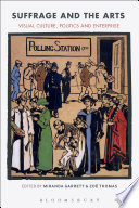 Suffrage and the arts : visual culture, politics and enterprise /