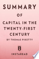 Summary of Capital in the twenty-first century by Thomas Piketty /