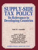 Supply-side tax policy : its relevance to developing countries /