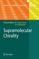 Supramolecular chirality / volume editors, Mercedes Crego-Calama, David N. Reinhoudt ; with contributions by D.B. Amabilino [and others].