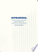 Suprarural architecture : atlas of rural protocols in the American Midwest and the Argentine Pampas / edited by  Ciro Najle and Lluis Ortega.